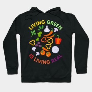 Living Green Is Living Real Hoodie